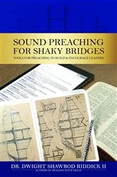 Book cover of Sound Preaching for Shaky Bridges by Dwight Shawrod Riddick II