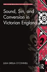 Book cover of Sound, Sin, and Conversion in Victorian England by Julia Grella O'Connell