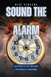 Book cover of Sound the Alarm by Bill Vincent