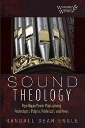Book cover of Sound Theology by Randall Dean Engle