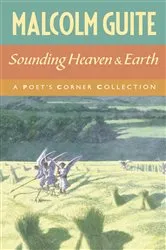 Book cover of Sounding Heaven and Earth by Malcolm Guite