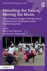 Book cover of Sounding the Dance, Moving the Music by Mohd Anis Nor