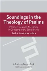 Book cover of Soundings in the Theology of Psalms by Rolf A. Jacobson