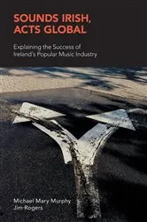 Book cover of Sounds Irish, Acts Global by Michael  Mary Murphy