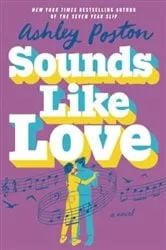 Book cover of Sounds Like Love by Ashley Poston