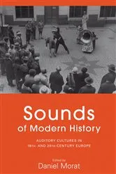 Book cover of Sounds of Modern History by Daniel Morat