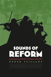 Book cover of Sounds of Reform by Derek Vaillant