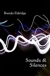 Book cover of Sounds & Silences by Brenda Eldridge