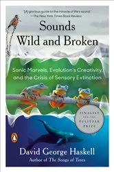 Book cover of Sounds Wild and Broken by David George Haskell
