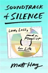 Book cover of Soundtrack of Silence by Matt Hay