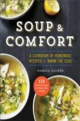 Book cover of Soup & Comfort by Pamela Ellgen