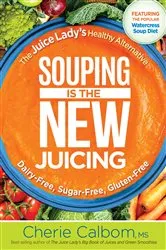 Book cover of Souping Is The New Juicing by Unknown