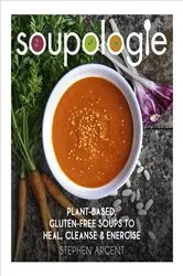 Book cover of Soupologie by Stephen Argent
