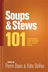 Book cover of Soups & Stews 101 by Perrin Davis