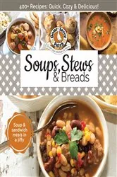 Book cover of Soups, Stews & Breads by Gooseberry Patch