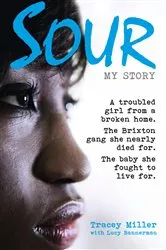 Book cover of Sour: My Story by Tracey Miller