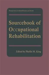 Book cover of Sourcebook of Occupational Rehabilitation by Phyllis M. King