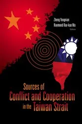 Book cover of Sources Of Conflict And Cooperation In The Taiwan Strait by Yongnian Zheng