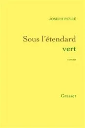 Book cover of Sous l'étendard vert by Joseph Peyré