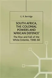 Book cover of South Africa, the Colonial Powers and â€˜African Defenceâ€™ by G. Berridge