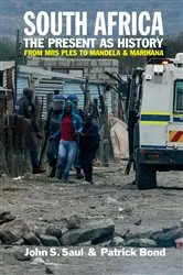 Book cover of South Africa - The Present as History by John S. Saul