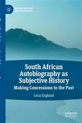 Book cover of South African Autobiography as Subjective History by Lena Englund