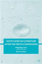 Book cover of South African Literature after the Truth Commission by S. Graham