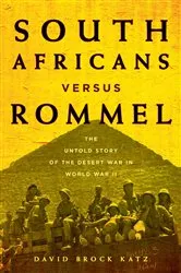 Book cover of South Africans versus Rommel by David Brock Katz