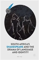 Book cover of South Africa's Shakespeare and the Drama of Language and Identity by Adele Seeff