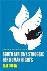Book cover of South Africa’s Struggle for Human Rights by Saul Dubow