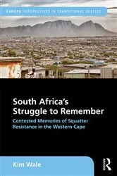 Book cover of South Africa's Struggle to Remember by Kim Wale