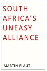Book cover of South Africa's Uneasy Alliance by Martin Plaut