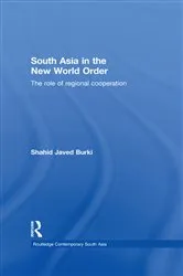 Book cover of South Asia in the New World Order by Shahid Javed Burki