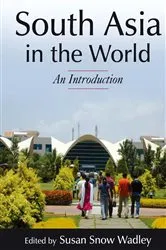Book cover of South Asia in the World: An Introduction by Susan S Wadley