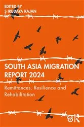 Book cover of South Asia Migration Report 2024 by S Irudaya Rajan
