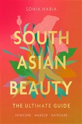 Book cover of South Asian Beauty by Sonia Haria