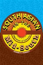 Book cover of South Asian in the Mid-South by Iswari Pandey