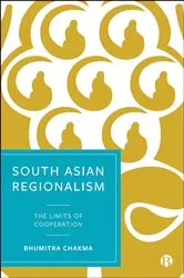 Book cover of South Asian Regionalism by Bhumitra Chakma
