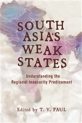 Book cover of South Asia's Weak States by T. V. Paul
