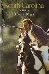 Book cover of South Carolina: A Bicentennial History by Louis B. Wright