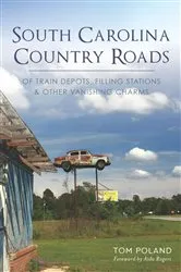 Book cover of South Carolina Country Roads by Tom Poland