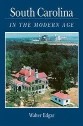 Book cover of South Carolina in the Modern Age by Walter B. Edgar