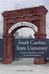 Book cover of South Carolina State University by William C Hine