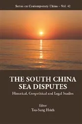 Book cover of South China Sea Disputes, The: Historical, Geopolitical And Legal Studies by Tsu-sung Hsieh