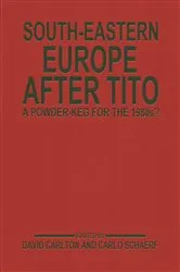 Book cover of South-Eastern Europe after Tito by David Carlton