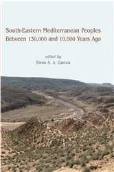 Book cover of South-Eastern Mediterranean Peoples Between 130,000 and 10,000 Years Ago by Elena A. A. Garcea