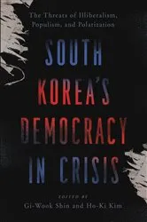 Book cover of South Korea’s Democracy in Crisis by Gi-Wook Shin