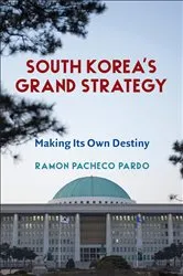 Book cover of South Korea's Grand Strategy by Ramon Pacheco Pardo