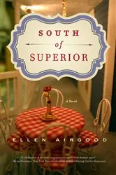Book cover of South of Superior by Ellen Airgood
