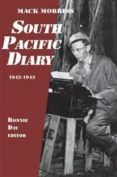 Book cover of South Pacific Diary, 1942-1943 by Mack Morriss